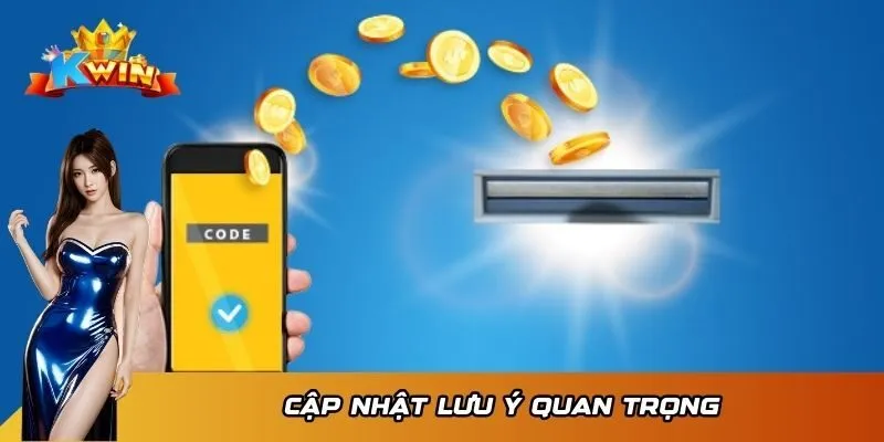Cập nhật lưu ý quan trọng