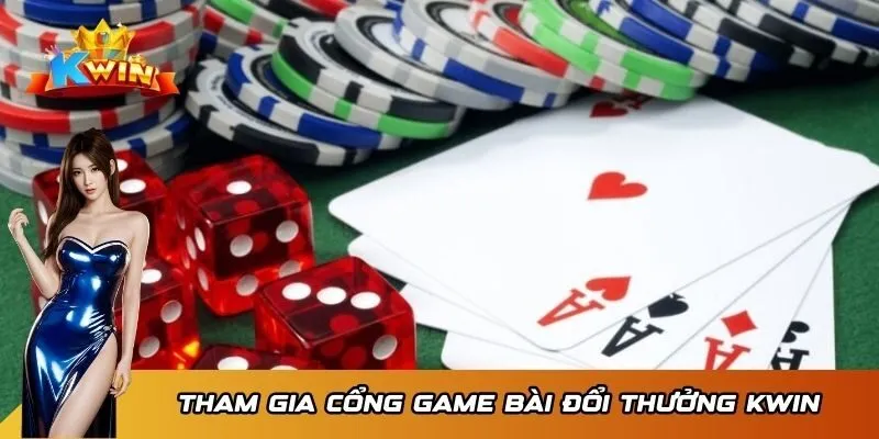 Tham gia cổng game bài đổi thưởng Kwin