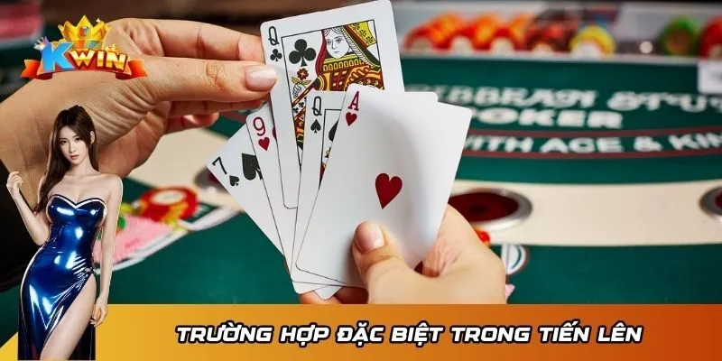 Trường hợp đặc biệt trong Tiến Lên